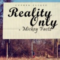 Reality Only (feat. Mickey Factz)(Explicit)