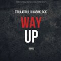 TrillaTrill、KashKlock - Way Up (Explicit)