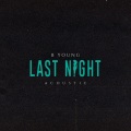 Last Night (Acoustic|Explicit)