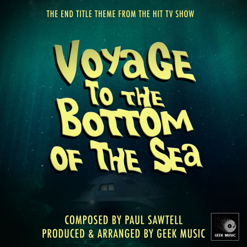 Geek Music - Voyage To The Bottom Of The Sea Main Theme