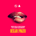Processman、Mark Ursa、Danny Nascimento - Desejo e prazer