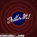 Kng、Kingmidas - That's It! (Explicit)