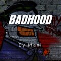 Mani - Badhood