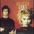 bachelor girl - You Are Afraid