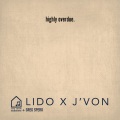 J'Von、Lido、Greg Spero - Highly Overdue (Tiny Room Sessions)(Explicit)
