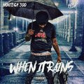 Montega300k、HB K - When It Rains (Explicit)