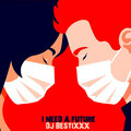 Dj Bestixxx - I Need a Future