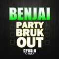 benjai - Party Bruk Out