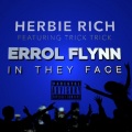 Errol Flynn in They Face (feat. Trick Trick)(Explicit)