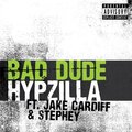 Bad Dude (feat. Jake Cardiff & Stephey) [Explicit]