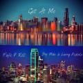 Larry Pistols、Big Mike、Fafe P Rill - Get at Me (Explicit)