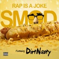 Frank Stacks、Dirt Nasty、L-Money、Rap Is A Joke - S.M.O.D.