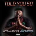 Told You So (feat. Mike Posner)(Explicit)