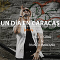 the drill、Angeles Ruiz、Franco Marcano - Un Dia En Caracas