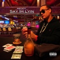 Say I'm Lyin (Explicit)