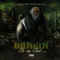 Bangin' on My Chest (King Kong)(feat. Krizz Kaliko)(Explicit)