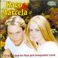 Kaco、Marcela - Vai Ter Arrasta Pé