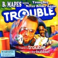 Youngboy Never Broke Again、B. Mapes - Trouble (feat. YoungBoy Never Broke Again)(Explicit)