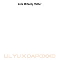 Capoxxo、Lil Yu - Does It Really Matter (Explicit)