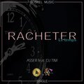 Asser、DJ Tim - Racheter