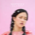 Supalonely (Explicit)