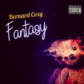 Bernard Cozy - Fantasy (Explicit)