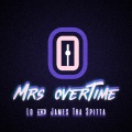 Mrs. Overtime (Explicit)