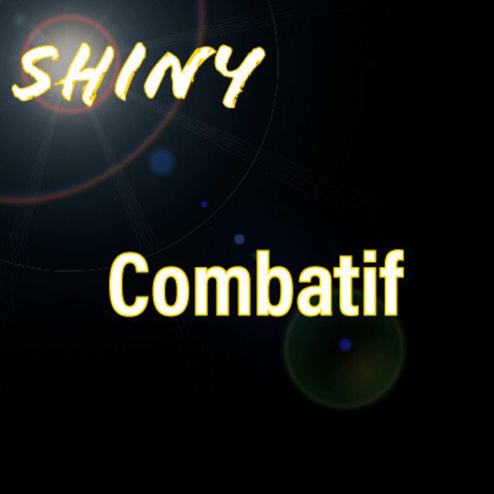 Shiny - Combatif