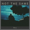 Mire - Not the Same
