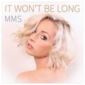 MMS - It Won't Be Long (Explicit)