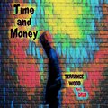 Time and Money (feat. Dris) (Explicit)