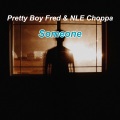 NLE Choppa、Pretty Boy Fred - Someone