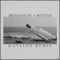 The Police、Kayliox - Message In A Bottle