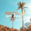 Zeitflug - Hey Bonita (In deiner Nähe)