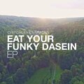 Eat Your Funky Dasein