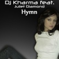 Juliet Diamond、DJ Kharma - Hymn (DjKharmaGuessMix)