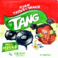 Tasha & Tracie、MU540、Kyan - TANG