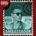 DRACO、OFFMi - Ambassador (feat. OFFMi)(Explicit)