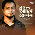 Tanvir - Bondhu Achish Kemon