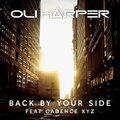 Cadence XYZ、Oli Harper - Back by Your Side (feat. Cadence Xyz)