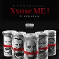 Grand P、ElUnoBenji - Xxuse Me! (Explicit)