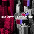 Big City Lounge Mix
