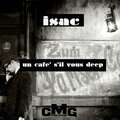 Isac - Un Cafè S'il Vous Deep (CarloCavalliRemix)