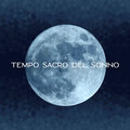 Tempo sacro del sonno: Melodie rilassanti per aiutarti ad addormentarti