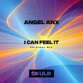 angel anx - I Can Feel It