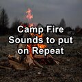 Camp Fire Sounds to put on Repeat