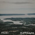 Prashast Mehra、Prash - Nuffinada