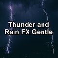Thunder and Rain FX Gentle