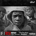 Co.Z、DBoy The Rebel、Mdot - If I Rise ((Remix)(Explicit))