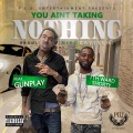 You Ain't Taking Nothing (feat. Gunplay)(Explicit)